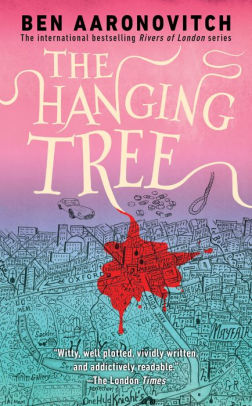 The Hanging Tree Rivers Of London Series 6 By Ben Aaronovitch Paperback Barnes Noble