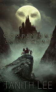 Title: Companions on the Road, Author: Tanith Lee