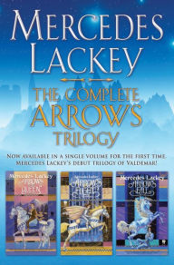 Title: The Complete Arrows Trilogy, Author: Mercedes Lackey