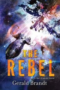 Title: The Rebel, Author: Gerald Brandt