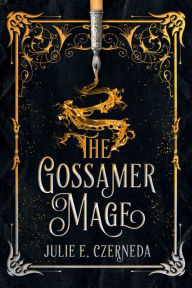 Title: The Gossamer Mage, Author: Julie E. Czerneda