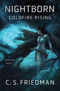 Title: Nightborn: Coldfire Rising, Author: C. S. Friedman