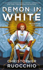 Epub book downloads Demon in White by Christopher Ruocchio 