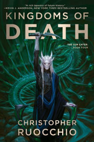 Title: Kingdoms of Death, Author: Christopher Ruocchio