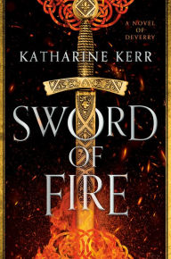 Title: Sword of Fire, Author: Katharine Kerr