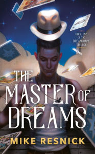 Free ebook downloads links The Master of Dreams (Dreamscape Trilogy #1) English version 9780756413859 by Mike Resnick