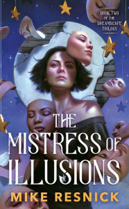 Free ebook downloads mobi format The Mistress of Illusions ePub iBook by Mike Resnick