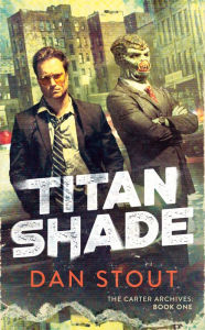 Download google ebooks for free Titanshade by Dan Stout iBook DJVU CHM 9780756414870