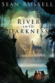 Title: River Into Darkness, Author: Sean Russell