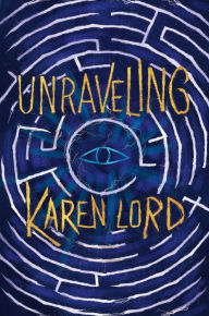 Title: Unraveling, Author: Karen Lord