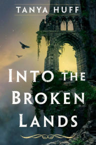 Title: Into the Broken Lands, Author: Tanya Huff