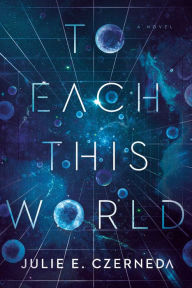 Title: To Each This World, Author: Julie E. Czerneda