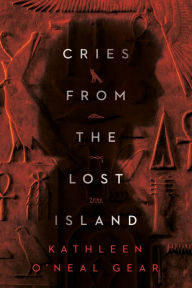 Title: Cries from the Lost Island, Author: Kathleen O'Neal Gear