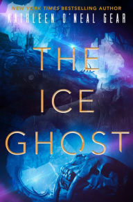 Title: The Ice Ghost, Author: Kathleen O'Neal Gear
