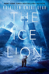 Title: The Ice Lion, Author: Kathleen O'Neal Gear