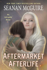 Title: Aftermarket Afterlife, Author: Seanan McGuire