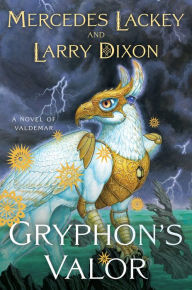 Title: Gryphon's Valor, Author: Mercedes Lackey