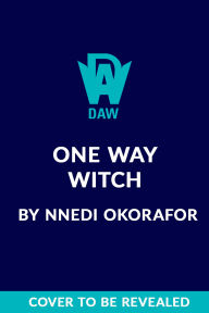 Title: One Way Witch, Author: Nnedi Okorafor