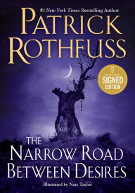 Title: The Narrow Road Between Desires (Signed Book), Author: Patrick Rothfuss