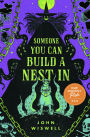 Someone You Can Build a Nest In (B&N Exclusive Edition)