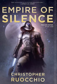 Title: Empire of Silence (Deluxe Hardcover) (Sun Eater Series #1) (Signed Book), Author: Christopher Ruocchio