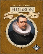 Title: Hudson: Henry Hudson Searches for a Passage to Asia, Author: Robin S. Doak