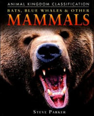 Title: Bats, Blue Whales, and Other Mammals, Author: Steve Parker