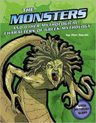 Title: The Monsters and Creatures of Greek Mythology, Author: Don Nardo