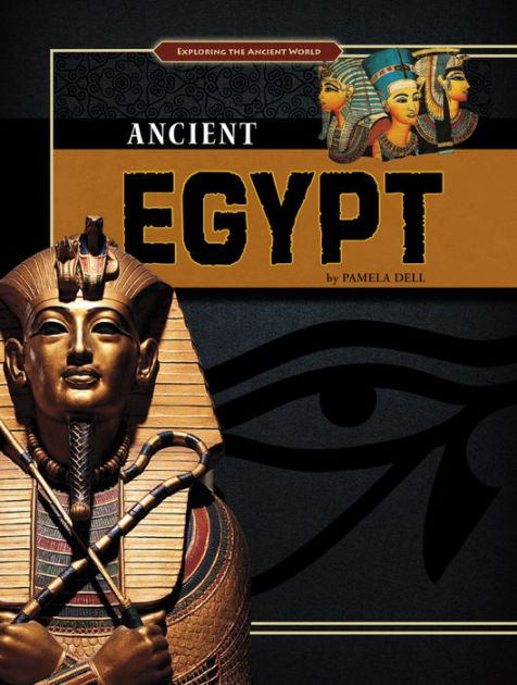 Ancient Egypt by Pamela Dell, Paperback | Barnes & Noble®