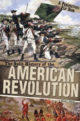 The Split History of the American Revolution (Perspectives Flip Book Series)