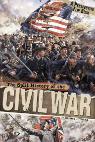 Title: The Split History of the Civil War (Perspectives Flip Book Series), Author: Stephanie Fitzgerald