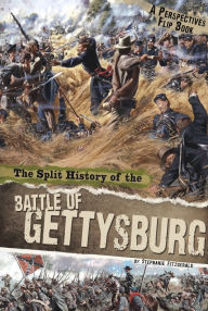 Title: The Split History of the Battle of Gettysburg: A Perspectives Flip Book, Author: Stephanie Fitzgerald