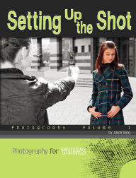 Title: Setting Up the Shot: Photography, Author: Jason Skog