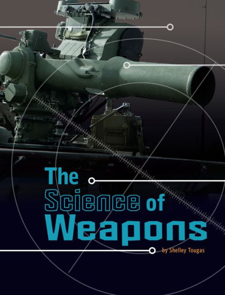 The Science of Weapons