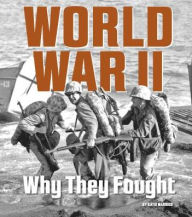 Title: World War II: Why They Fought, Author: Katie Marsico