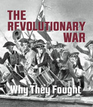 Title: The Revolutionary War: Why They Fought, Author: Kristin Marciniak