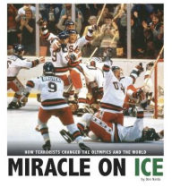 Title: Miracle on Ice: How a Stunning Upset United a Country, Author: Michael Burgan