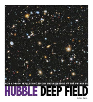 Title: Hubble Deep Field: How a Photo Revolutionized Our Understanding of the Universe, Author: Don Nardo