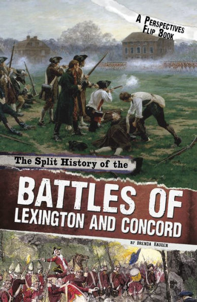 The Split History of the Battles of Lexington and Concord: A Perspectives Flip Book