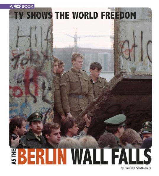 TV Shows the World Freedom as Berlin Wall Falls: 4D An Augmented Reading Experience