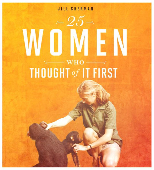 25 Women Who Thought of it First