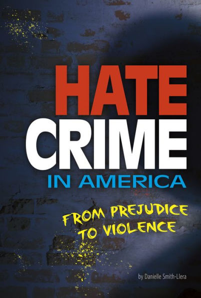 Hate Crime in America: From Prejudice to Violence