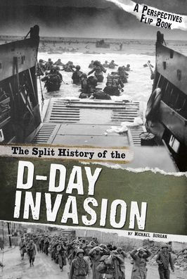 The Split History of the D-Day Invasion: A Perspectives Flip Book