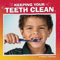 Title: Keeping Your Teeth Clean, Author: Nicole A. Mansfield