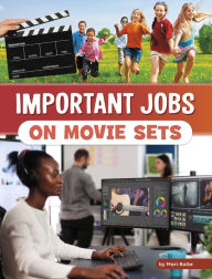Title: Important Jobs on Movie Sets, Author: Mari Bolte