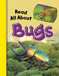 Title: Read All About Bugs, Author: Mae Respicio
