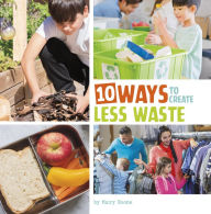Title: 10 Ways to Create Less Waste, Author: Mary Boone