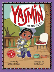 Title: Yasmin to the Rescue, Author: Saadia Faruqi