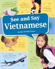 Title: See and Say Vietnamese, Author: Tr?n Th? Minh Phu?c