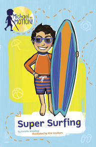 Epub download ebooks Super Surfing 9780756589059 by Kristin Smedley, Kim Crothers